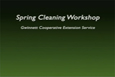 Spring Cleaning 
Workshop 2010 